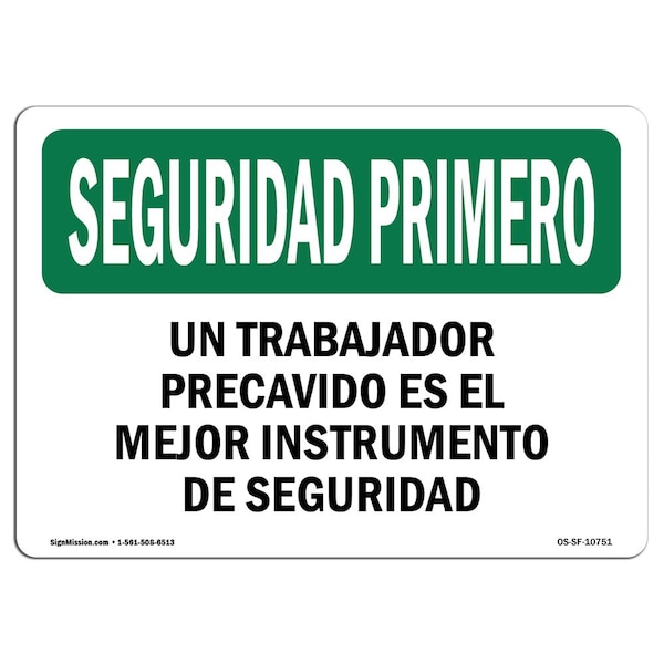 OSHA Sign, Careful Worker Best Spanish, 14in X 10in Aluminum, 14" W, 10" H, Landscape